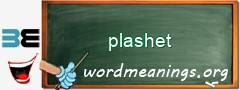 WordMeaning blackboard for plashet
